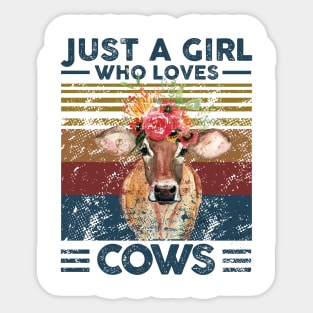 Just A Girl Who Loves Cow. Farmer Vintage Retro Gift Sticker